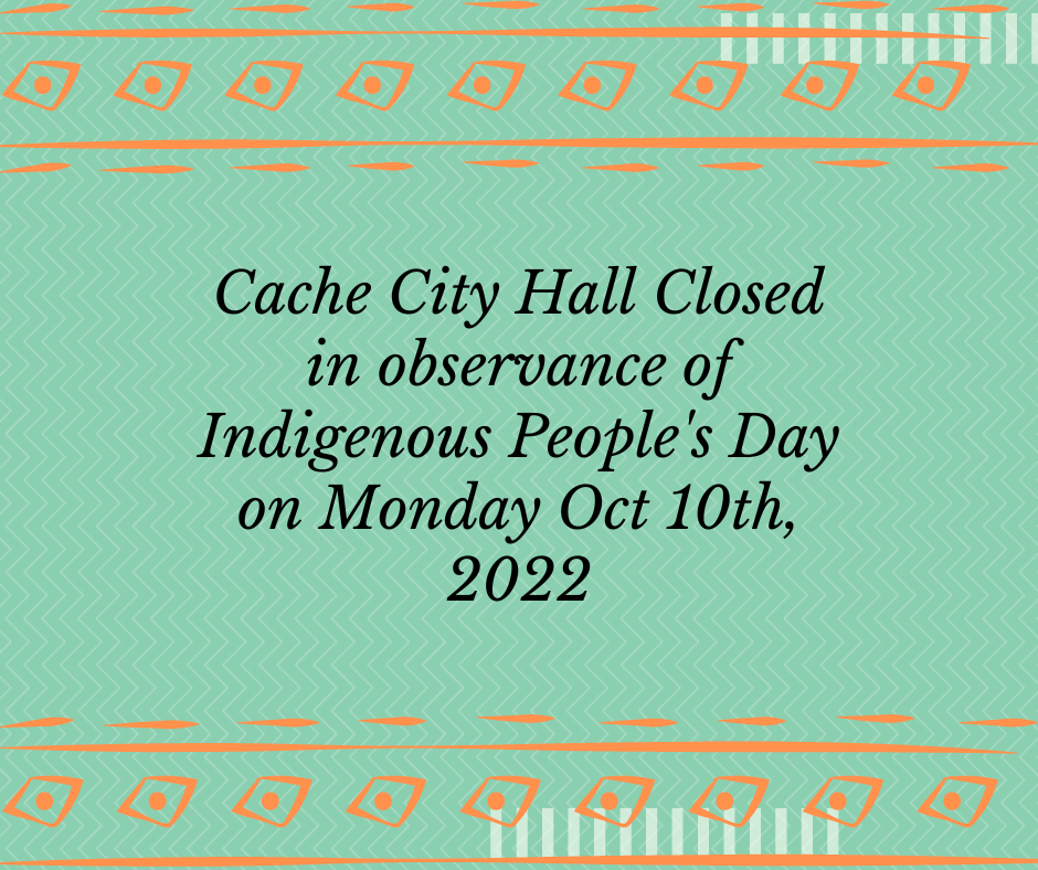 City Hall Will Be Closed For Indigenous Day City of Cache